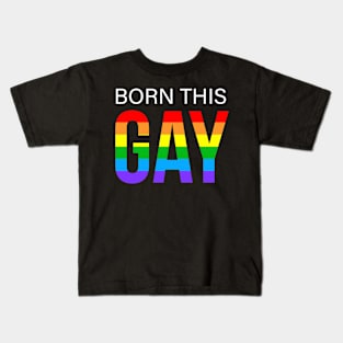 Born This Gay LGBT Kids T-Shirt